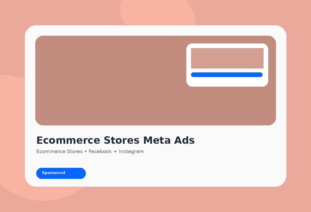 Ecommerce Stores Meta Ads discovery campaign visual