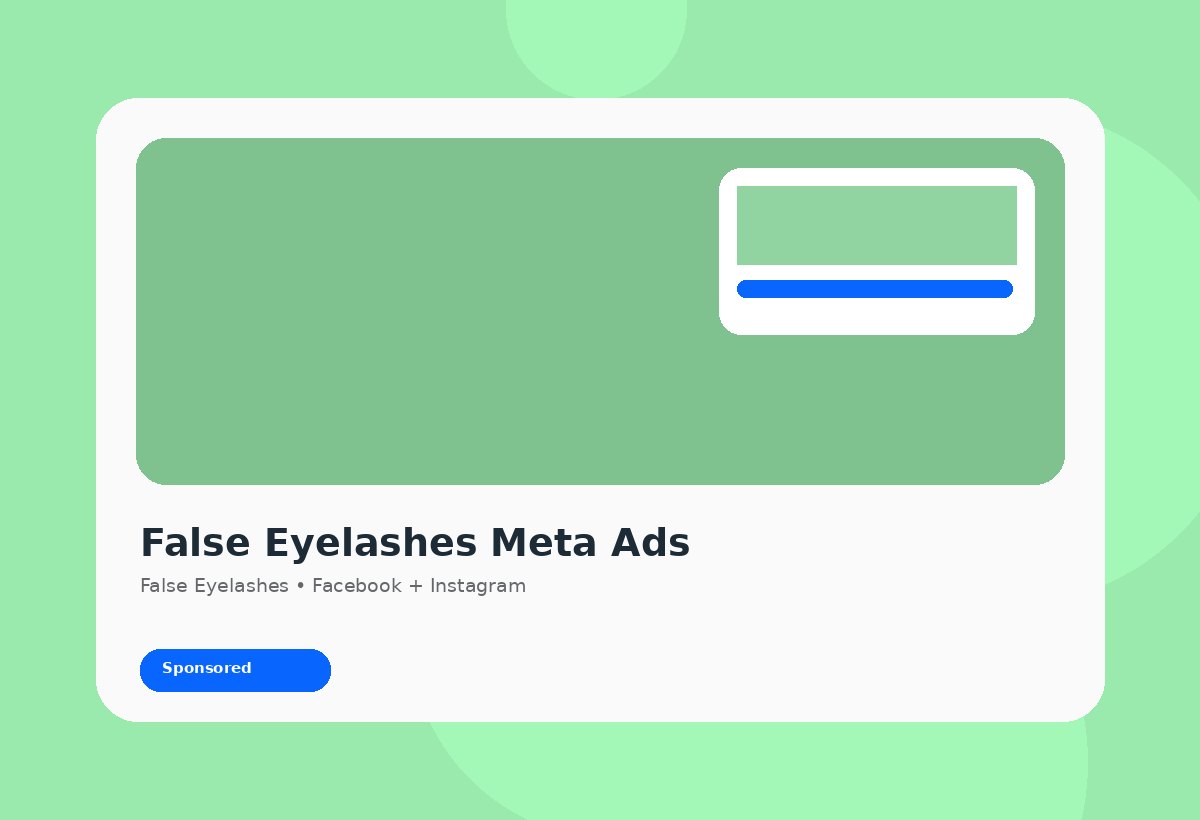 False Eyelashes Meta Ads discovery campaign visual