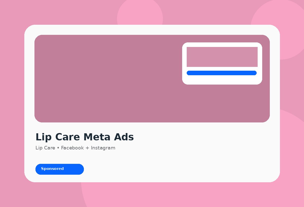 Lip Care Meta Ads discovery campaign visual