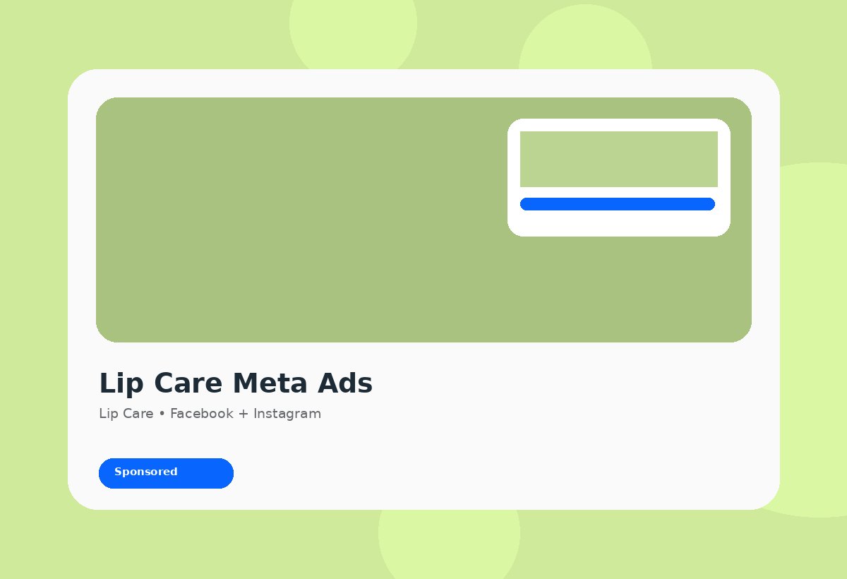 Meta Ads agency strategy for Lip Care