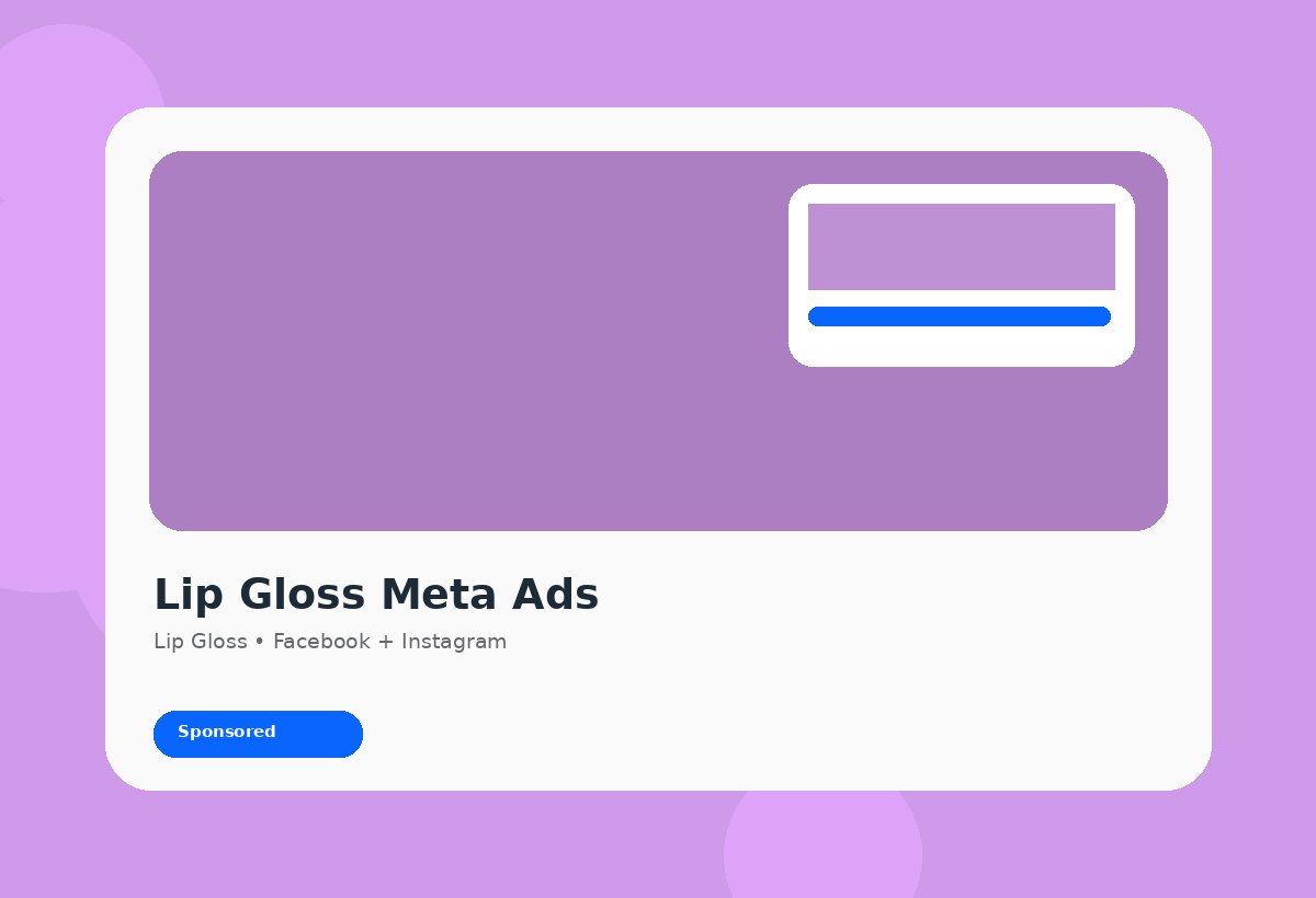 Lip Gloss Meta Ads discovery campaign visual