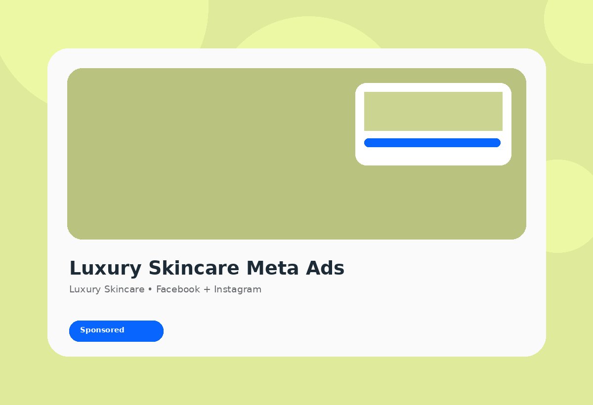 Luxury Skincare Meta Ads discovery campaign visual