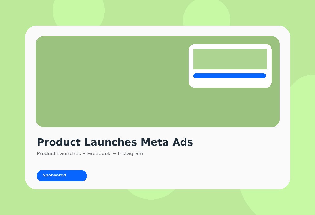 Product Launches Meta Ads discovery campaign visual