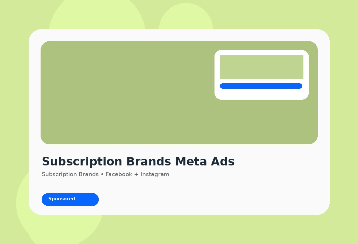 Meta Ads agency strategy for Subscription Brands